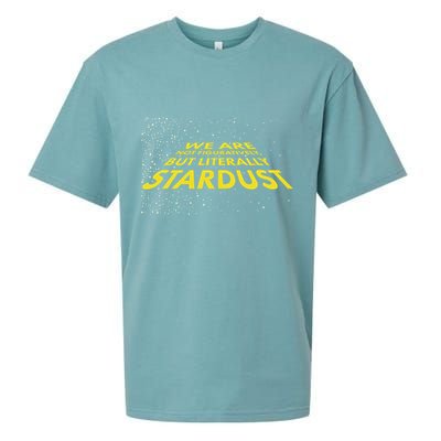 We Are Not Figuratively But Literally Stardust Sueded Cloud Jersey T-Shirt