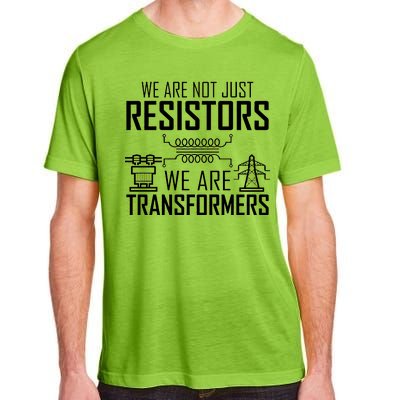 We Are Not Just Resistors We Are Transformers Science Adult ChromaSoft Performance T-Shirt