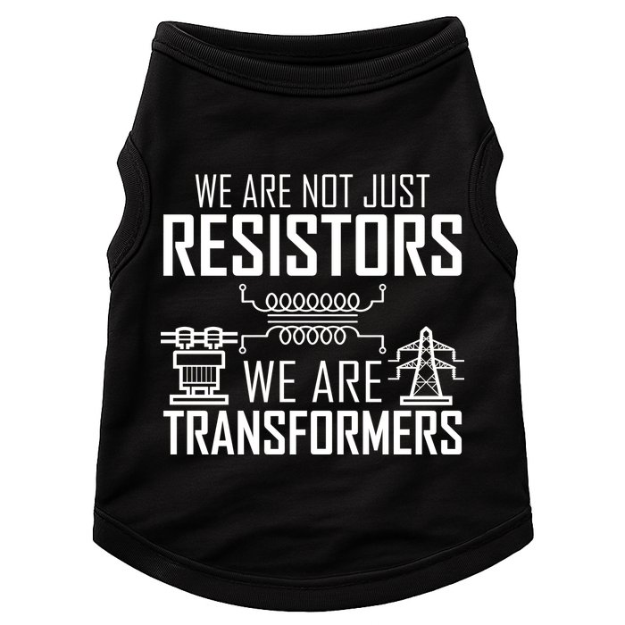 We Are Not Just Resistors We Are Transformers Science Doggie Tank