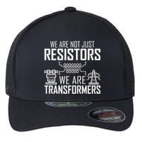 We Are Not Just Resistors We Are Transformers Science Flexfit Unipanel Trucker Cap