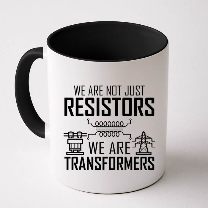We Are Not Just Resistors We Are Transformers Science Mug
