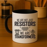We Are Not Just Resistors We Are Transformers Science Mug