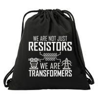We Are Not Just Resistors We Are Transformers Science Drawstring Bag
