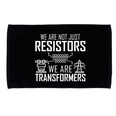 We Are Not Just Resistors We Are Transformers Science Microfiber Hand Towel
