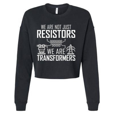 We Are Not Just Resistors We Are Transformers Science Cropped Pullover Crew