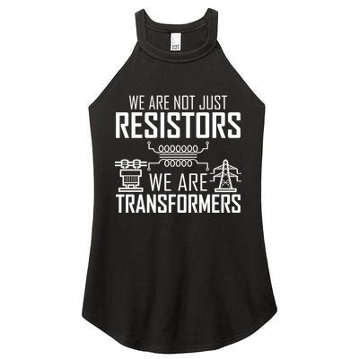 We Are Not Just Resistors We Are Transformers Science Women's Perfect Tri Rocker Tank