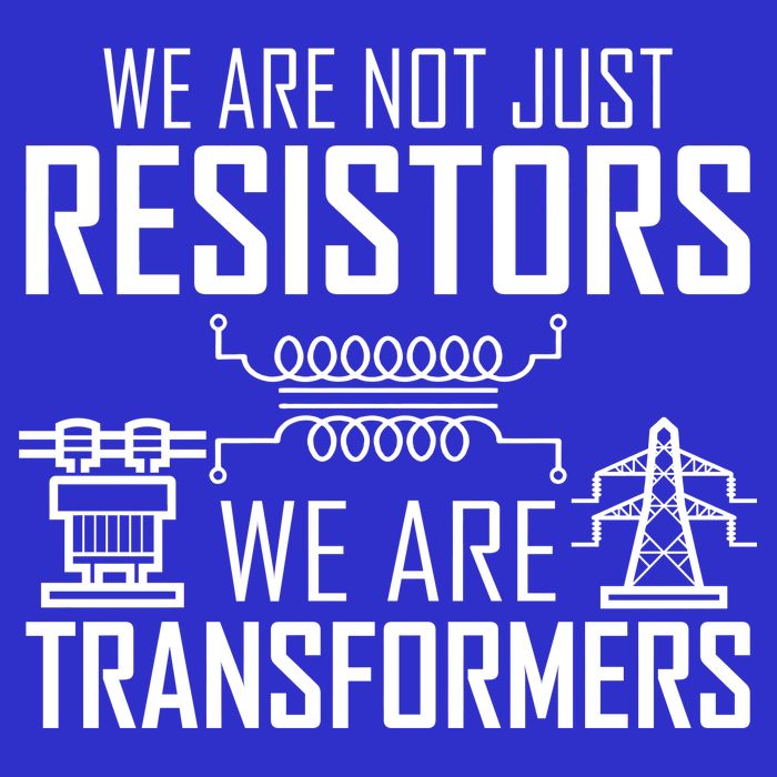 We Are Not Just Resistors We Are Transformers Science Apron