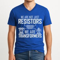 We Are Not Just Resistors We Are Transformers Science V-Neck T-Shirt