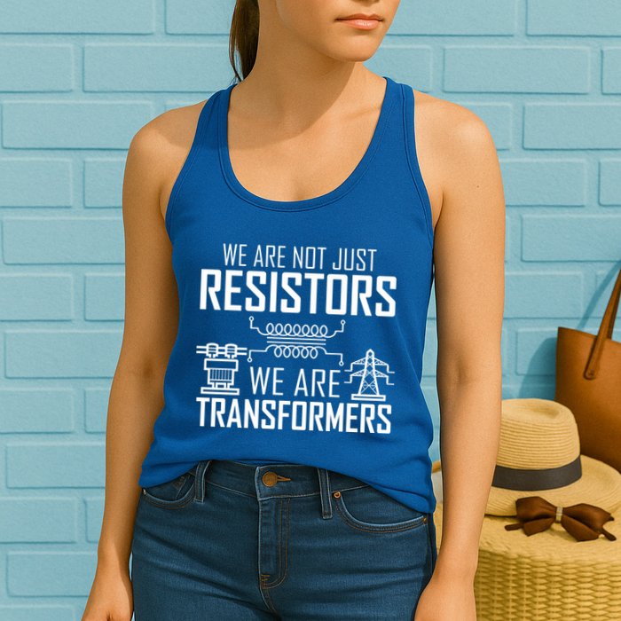 We Are Not Just Resistors We Are Transformers Science Womens Tank Top