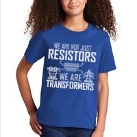 We Are Not Just Resistors We Are Transformers Science Kids T-Shirt