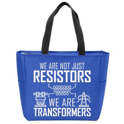 We Are Not Just Resistors We Are Transformers Science Zip Tote Bag