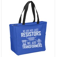 We Are Not Just Resistors We Are Transformers Science Zip Tote Bag