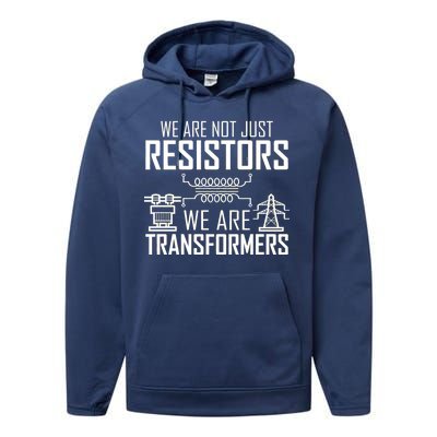 We Are Not Just Resistors We Are Transformers Science Performance Fleece Hoodie