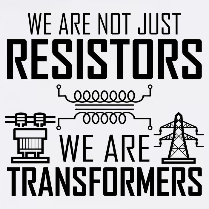 We Are Not Just Resistors We Are Transformers Science Garment-Dyed Sweatshirt
