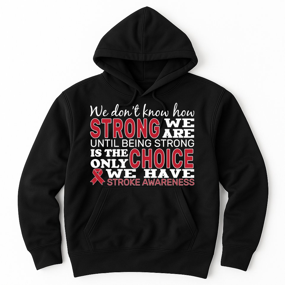 We Are Strong Stroke Awareness Hoodie