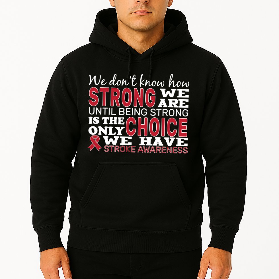 We Are Strong Stroke Awareness Hoodie