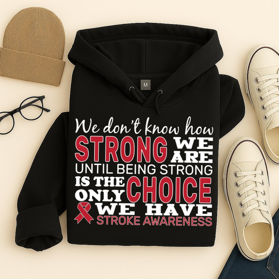 We Are Strong Stroke Awareness Hoodie