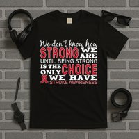 We Are Strong Stroke Awareness T-Shirt