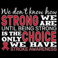 We Are Strong Stroke Awareness T-Shirt