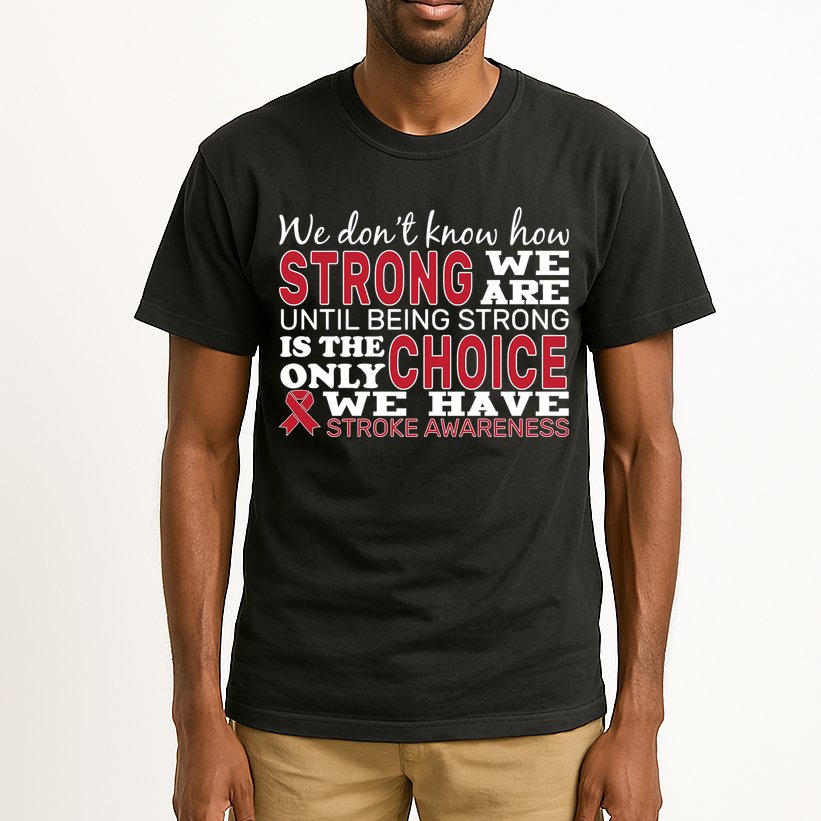 We Are Strong Stroke Awareness Tall T-Shirt