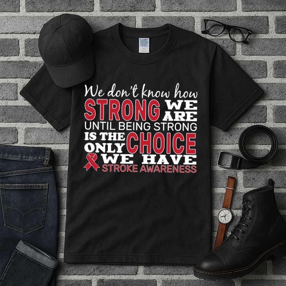 We Are Strong Stroke Awareness Tall T-Shirt