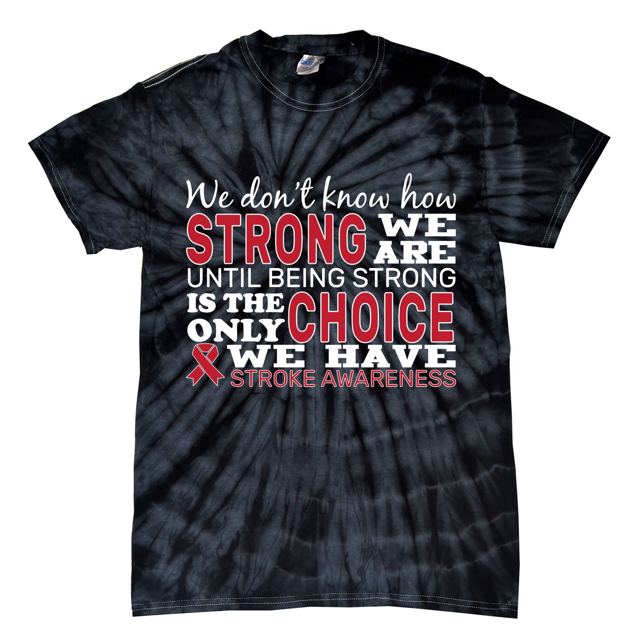 We Are Strong Stroke Awareness Tie-Dye T-Shirt