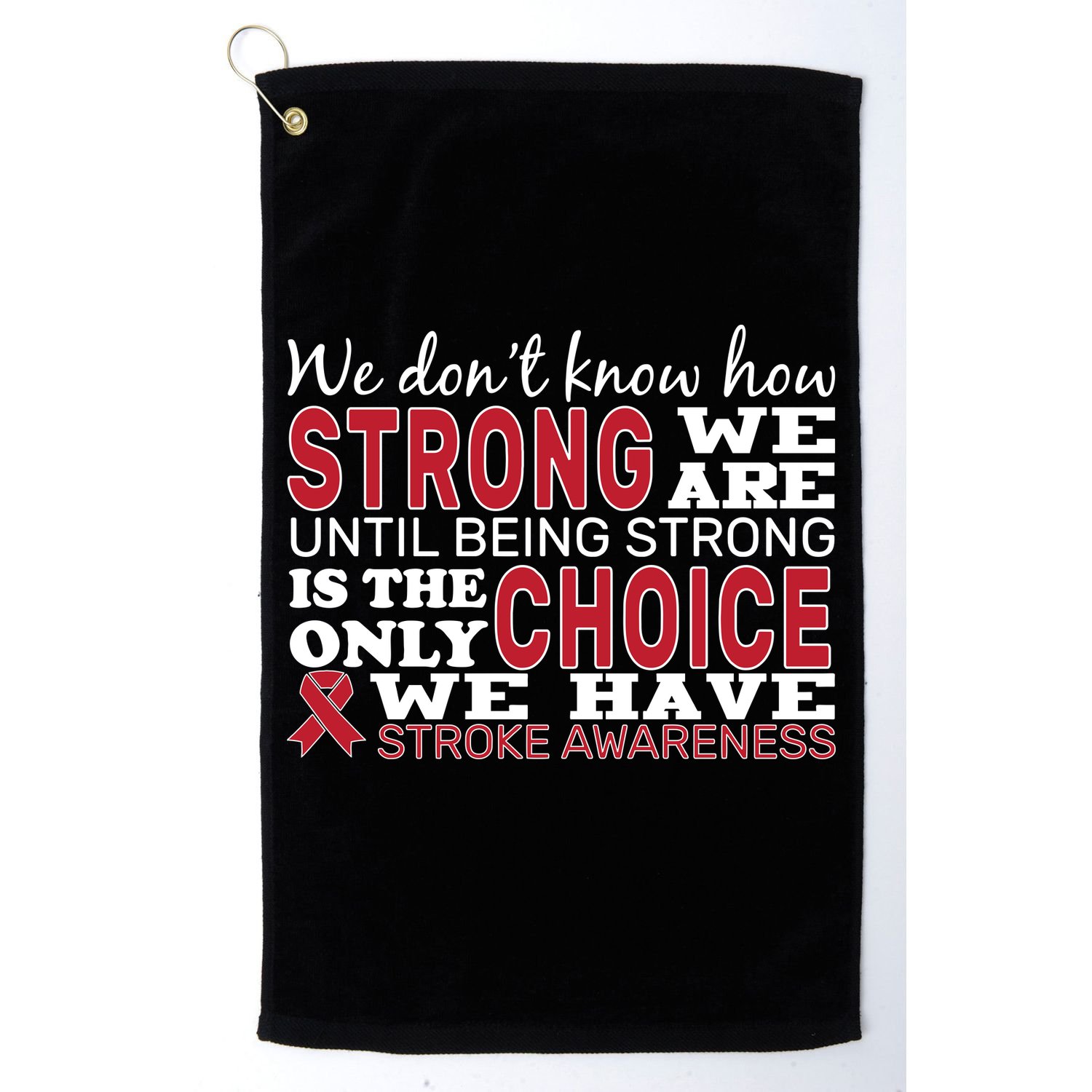 We Are Strong Stroke Awareness Golf Towel
