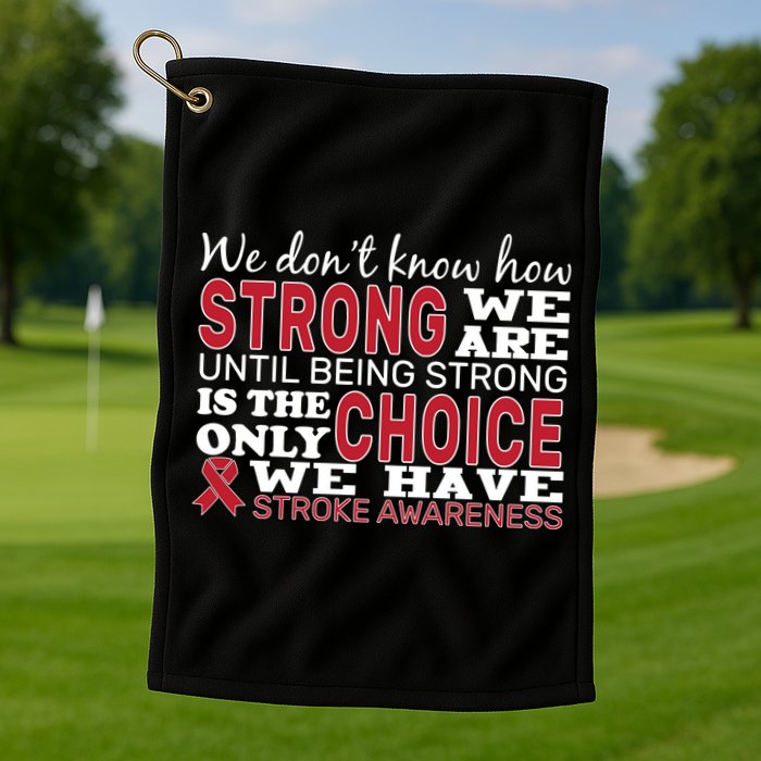 We Are Strong Stroke Awareness Golf Towel