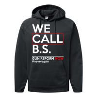 We Call B.S. Gun Reform Now #Neveragain Performance Fleece Hoodie