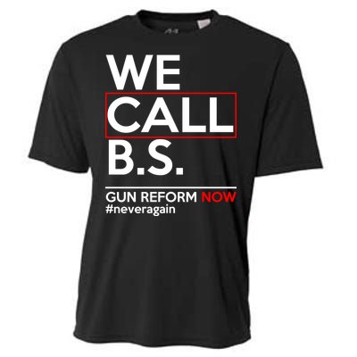 We Call B.S. Gun Reform Now #Neveragain Cooling Performance Crew T-Shirt