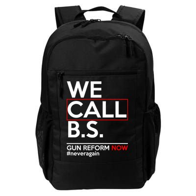 We Call B.S. Gun Reform Now #Neveragain Daily Commute Backpack