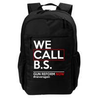We Call B.S. Gun Reform Now #Neveragain Backpack