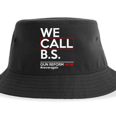 We Call B.S. Gun Reform Now #Neveragain Sustainable Bucket Hat