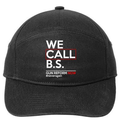 We Call B.S. Gun Reform Now #Neveragain 7-Panel Snapback Hat