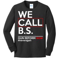 We Call B.S. Gun Reform Now #Neveragain Kids Long Sleeve Shirt