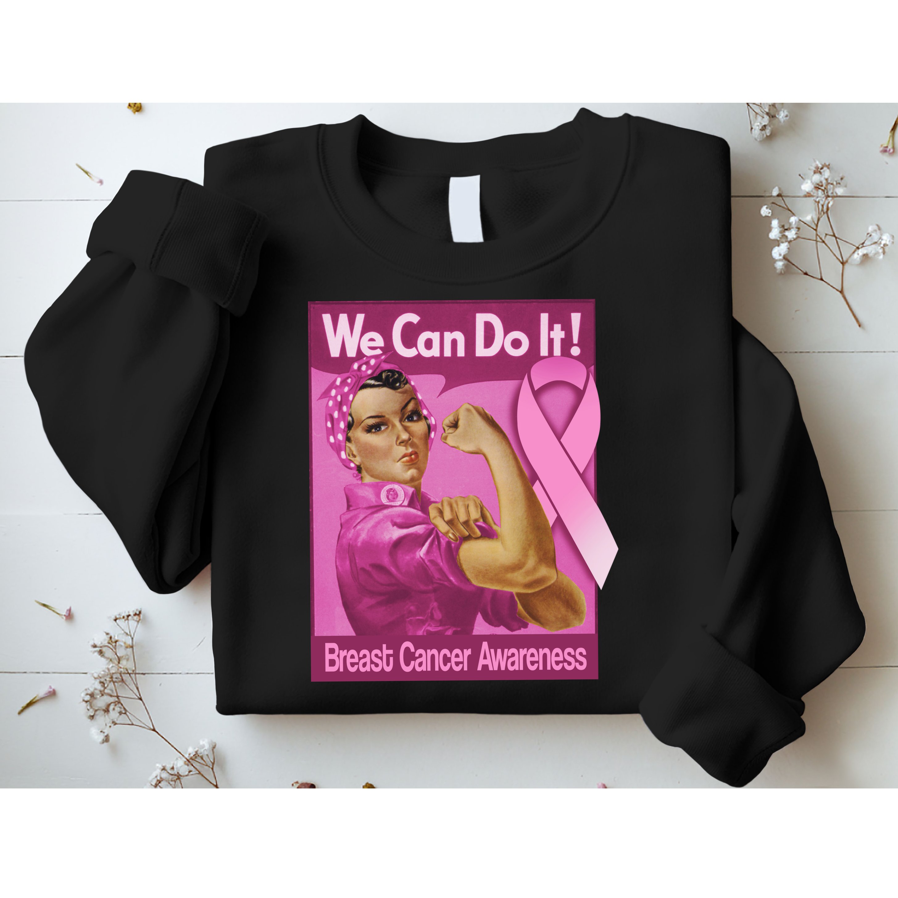 We Can Do It Fight Breast Cancer Sweatshirt