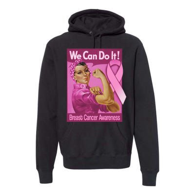 We Can Do It Fight Breast Cancer Premium Hoodie