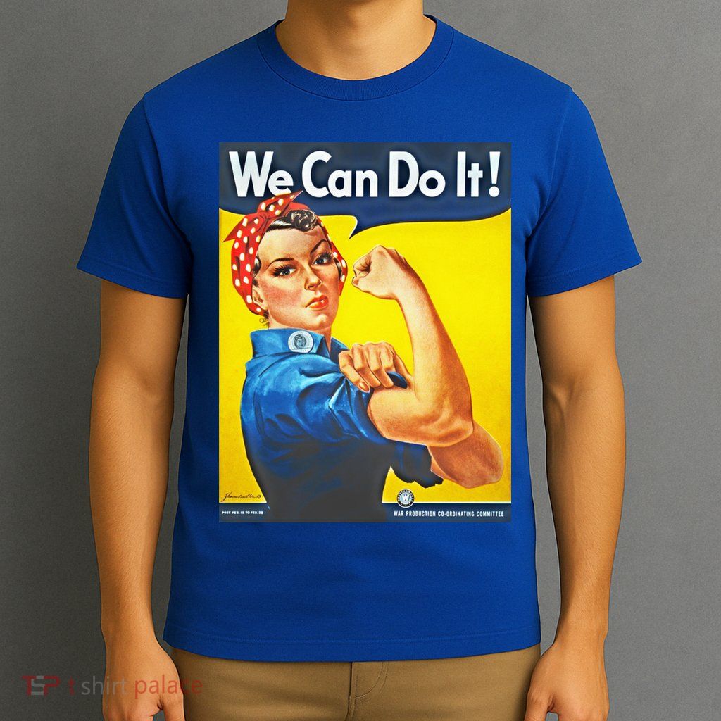 We Can Do It! Rosie Roosevelt T-Shirt