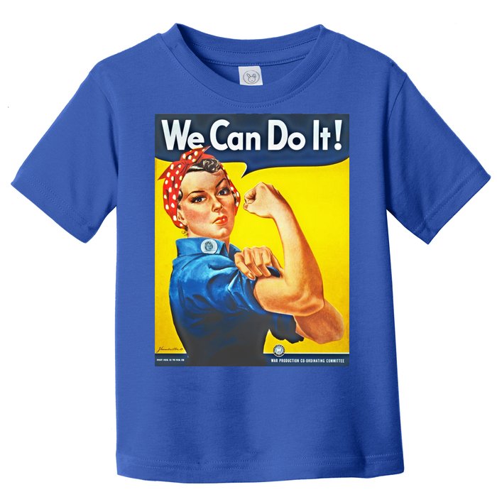 We Can Do It! Rosie Roosevelt Toddler T-Shirt