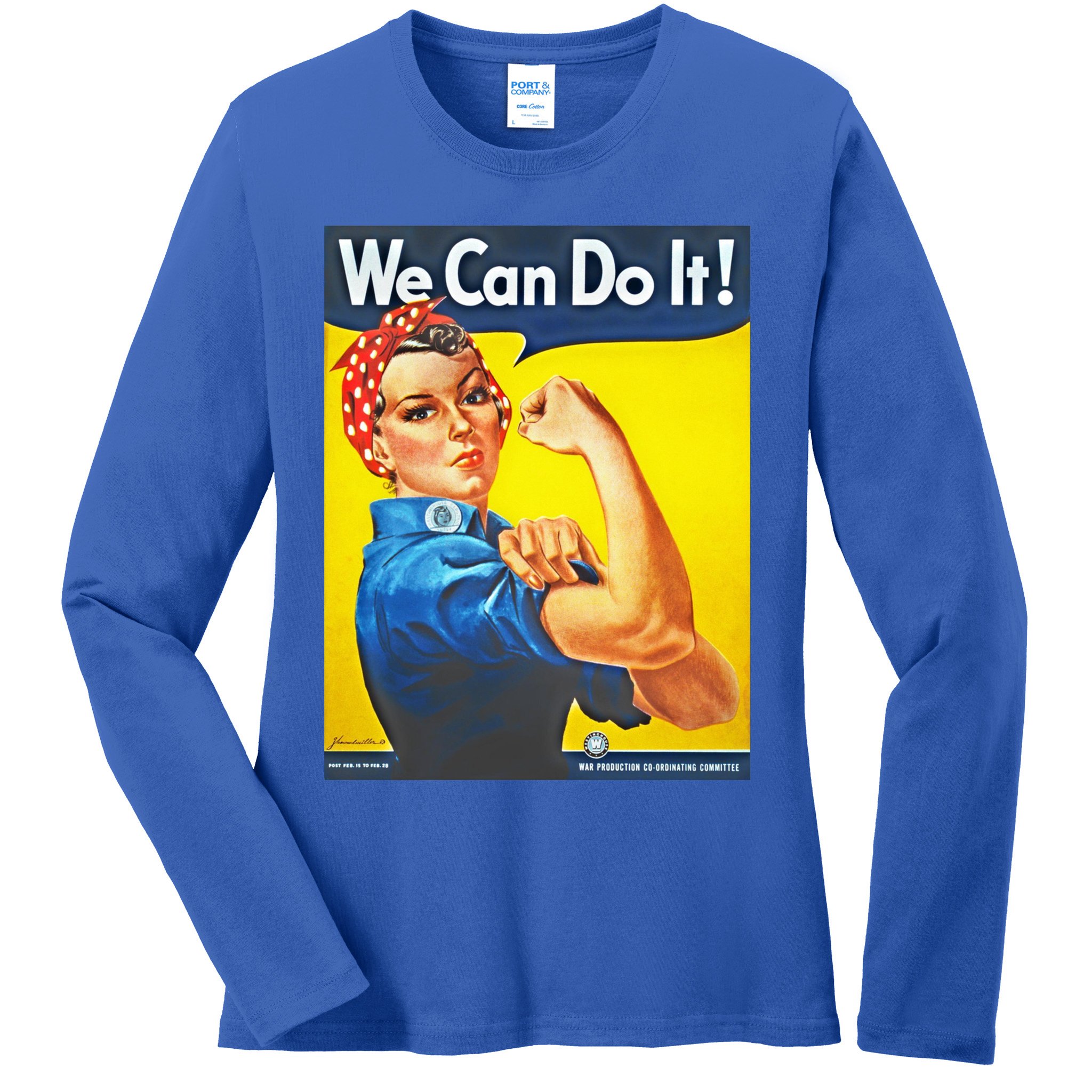 We Can Do It! Rosie Roosevelt Ladies Long Sleeve Shirt