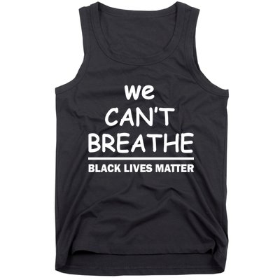 We Can't Breathe Black Lives Matter Tank Top