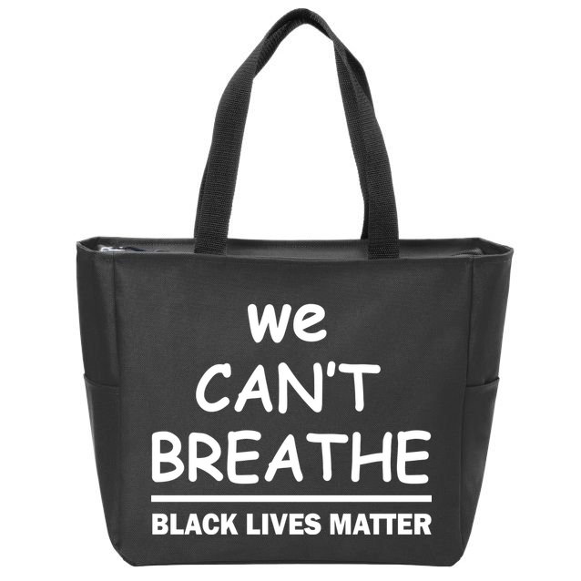We Can't Breathe Black Lives Matter Zip Tote Bag