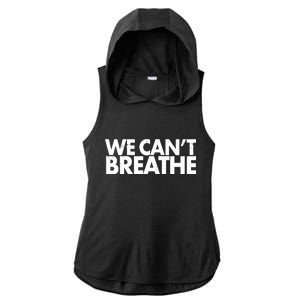 We Can't Breathe Protest Support Civil Rights Ladies PosiCharge Tri-Blend Wicking Draft Hoodie Tank