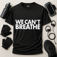 We Can't Breathe Protest Support Civil Rights Cooling Performance Crew T-Shirt