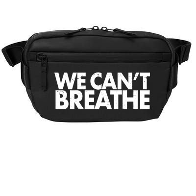 We Can't Breathe Protest Support Civil Rights Crossbody Pack