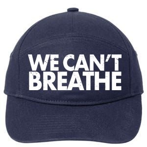 We Can't Breathe Protest Support Civil Rights 7-Panel Snapback Hat