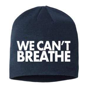 We Can't Breathe Protest Support Civil Rights Sustainable Beanie