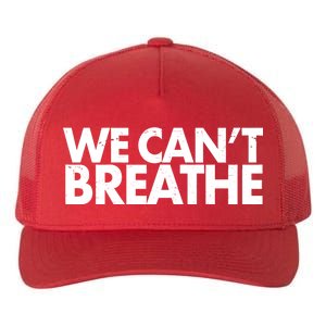 We Can't Breathe Protest Support Civil Rights Yupoong Adult 5-Panel Trucker Hat