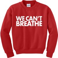 We Can't Breathe Protest Support Civil Rights Kids Sweatshirt