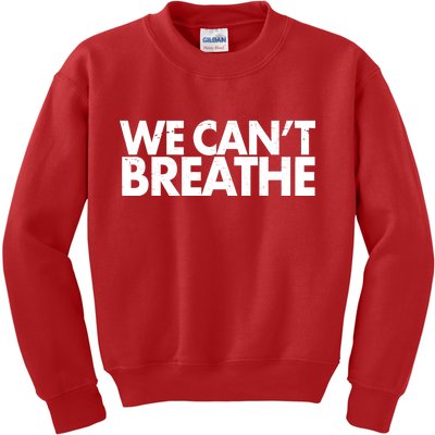 We Can't Breathe Protest Support Civil Rights Kids Sweatshirt